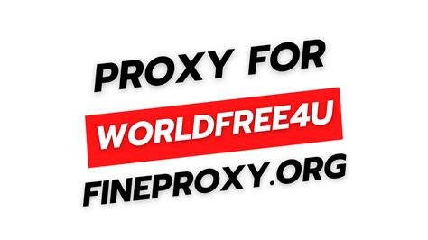 worldfree4u.info|Access Worldfree4u Anywhere: Top 50+ Proxy Sites Revealed